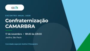 Encontro Anual e Confraternização CAMARBRA 2026 – 17 de novembro, Jardins, São Paulo