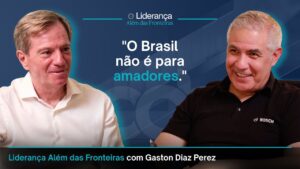 Thumbnail do episódio #4 do Liderança Além das Fronteiras com Gaston Diaz Perez